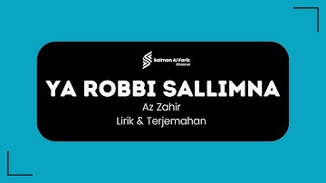 Ya Robbi Sallimna - Az Zahir | Lirik & Terjemahan