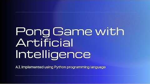 Pong Game with Artificial Intelligence