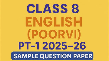 Class-8 English(Poorvi) PT-1 2025-26 Sample Question Paper with Answer Key/CBSE KVS Updated Syllabus