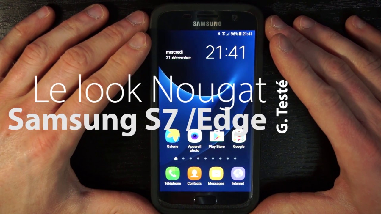 Un look Android Nougat pour votre Samsung Galaxy S7/Edge (Nova Launcher)