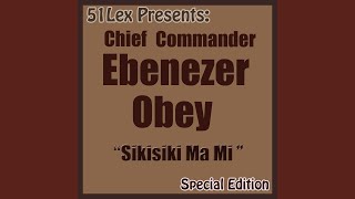 Eda to Mose Okunkun - Chief Commander Ebenezer Obey