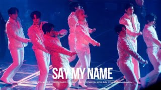 20240127 에이티즈 ATEEZ WORLD TOUR [TOWARDS THE LIGHT : WILL TO POWER] IN SEOUL DAY1 : Say My Name