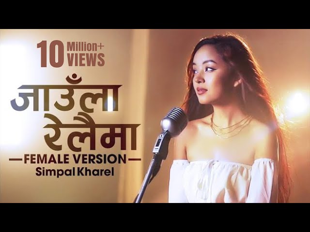 BAIRI BHAYO (JAULA RELAIMA)-SIMPAL KHAREL | FEMALE VERSION | Nepali Song 2020 | Official Video class=