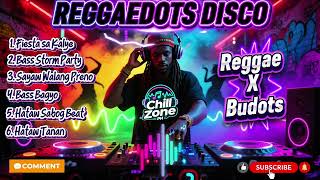 Best New Ultimate Reggae X  Budots Disco Mix  Nonstop Dance 2025  Disco Fusion chillzonephrc01 