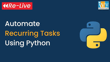 Automate Recurring Tasks using Python | Relive | Ivy Pro School