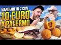 10 EURO CHALLENGE: MANGIARE IN DUE a PALERMO con 10 EURO!