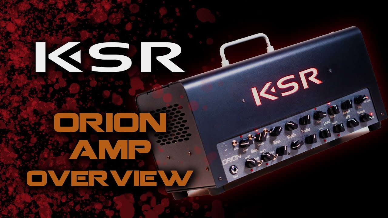 KSR Orion 45W Amp Overview