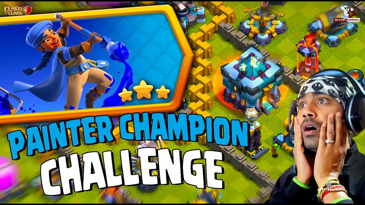 Easily 3 Star the Painter Champion Challenge (Clash of Clans) | New coc Painter Champion Challenge