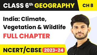 India: Climate, Vegetation and Wildlife Full Chapter Class 6 Geography | NCERT Class 6 Chapter 8 screenshot 5