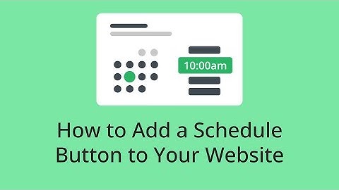 How to Add a Schedule Button to Your Website