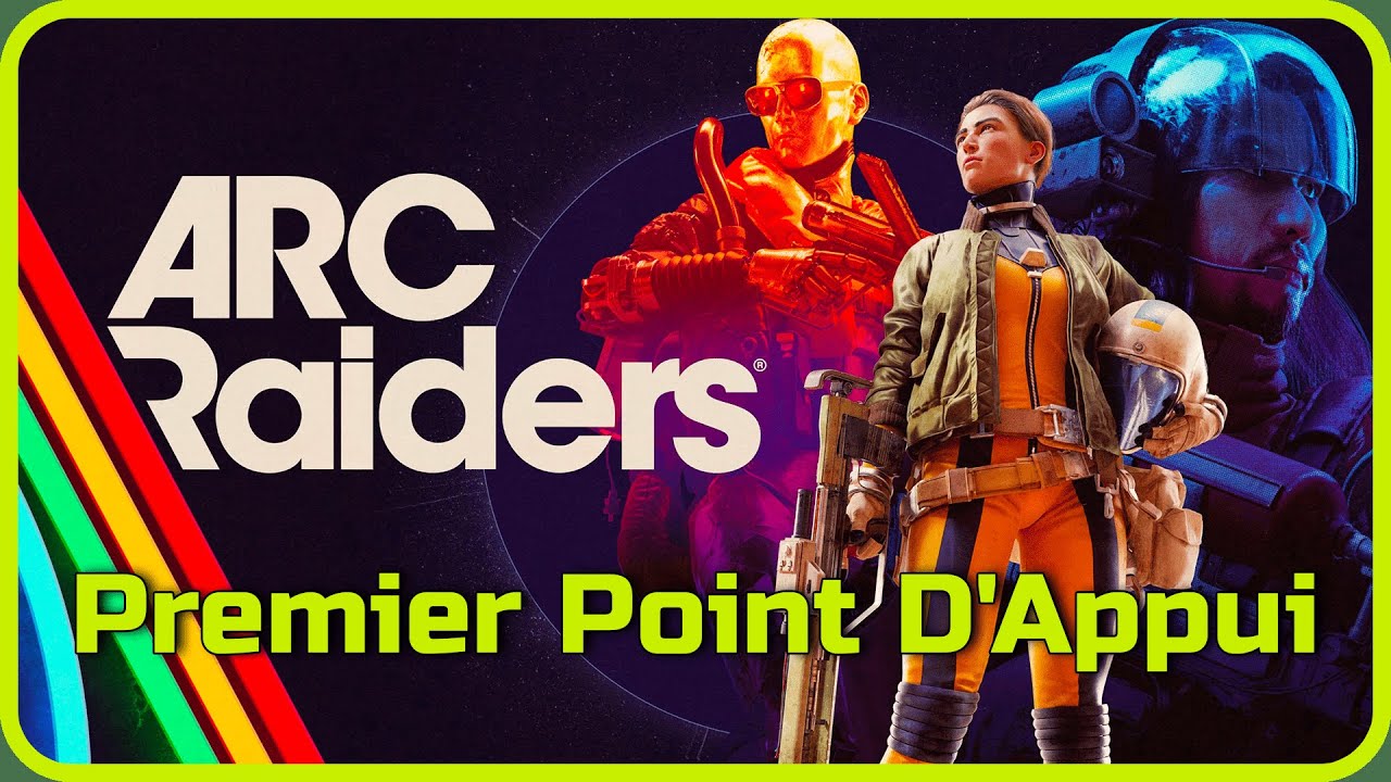Arc Raiders - Premier Point D'Appui