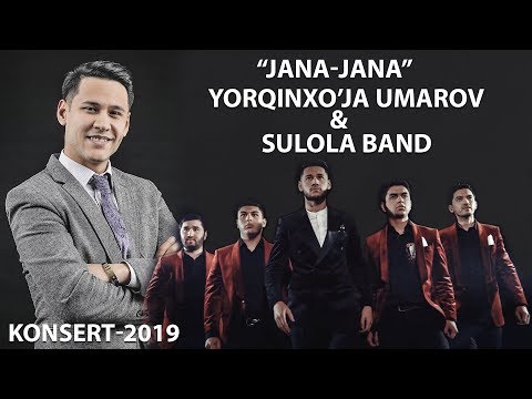 Yorqinxo'ja Umarov | Jana-Jana Nomli Konsert Dasturi 2019