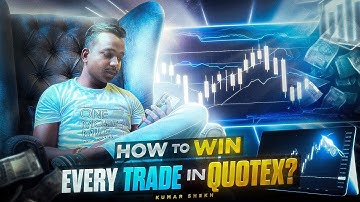 How To Win Every Trade Sureshot In Quotex | Kumar Shekh | Binary Options Trading | Quotex Trading