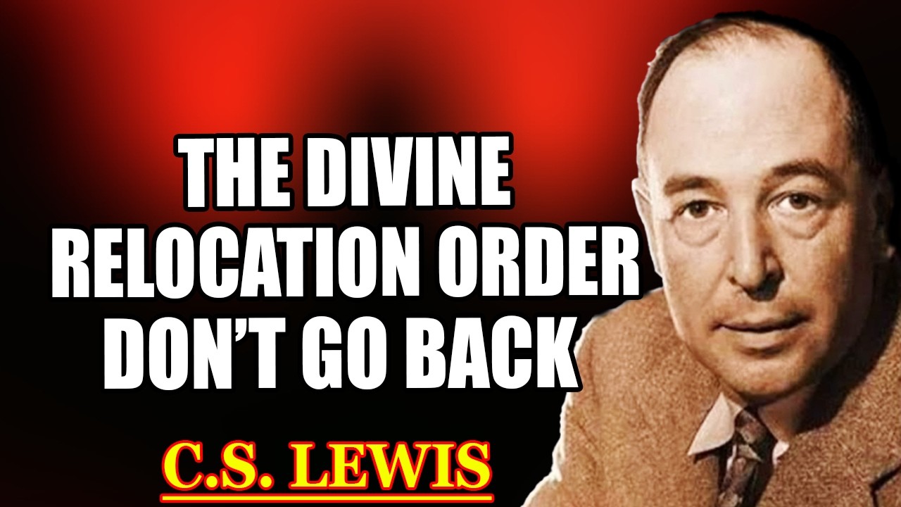Chosen One, God Is Moving You From Where You Were to Where You Belong...| C.S. Lewis 2026