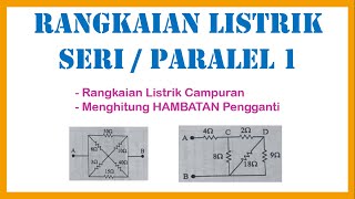 MENYELESAIKAN SOAL RANGKAIAN HAMBATAN LISTRIK SERI - PARALEL YANG MUDAH DAN SIMPLE - part 1