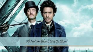 Sherlock Holmes 2009 OST Hans Zimmer 08 Not In Blood, But In Bond