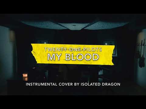 My Blood - Instrumental Cover - Twenty One Pilots