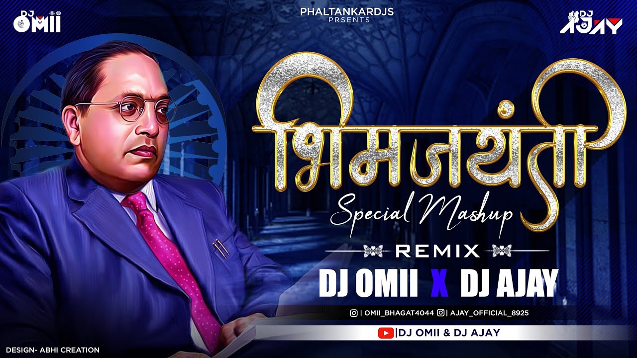 Bhimjayanti Mashup   Dj Omii X Dj Ajay  Bhimjayanti Mashup 131 Dj Song  Bhim Jayanti Dj Song