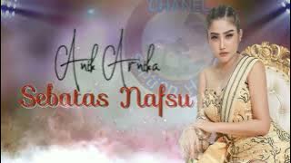 Sebatas Nafsu Anik Arnika coover