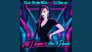 All I know is How to Dance (feat. DJ Dieras)