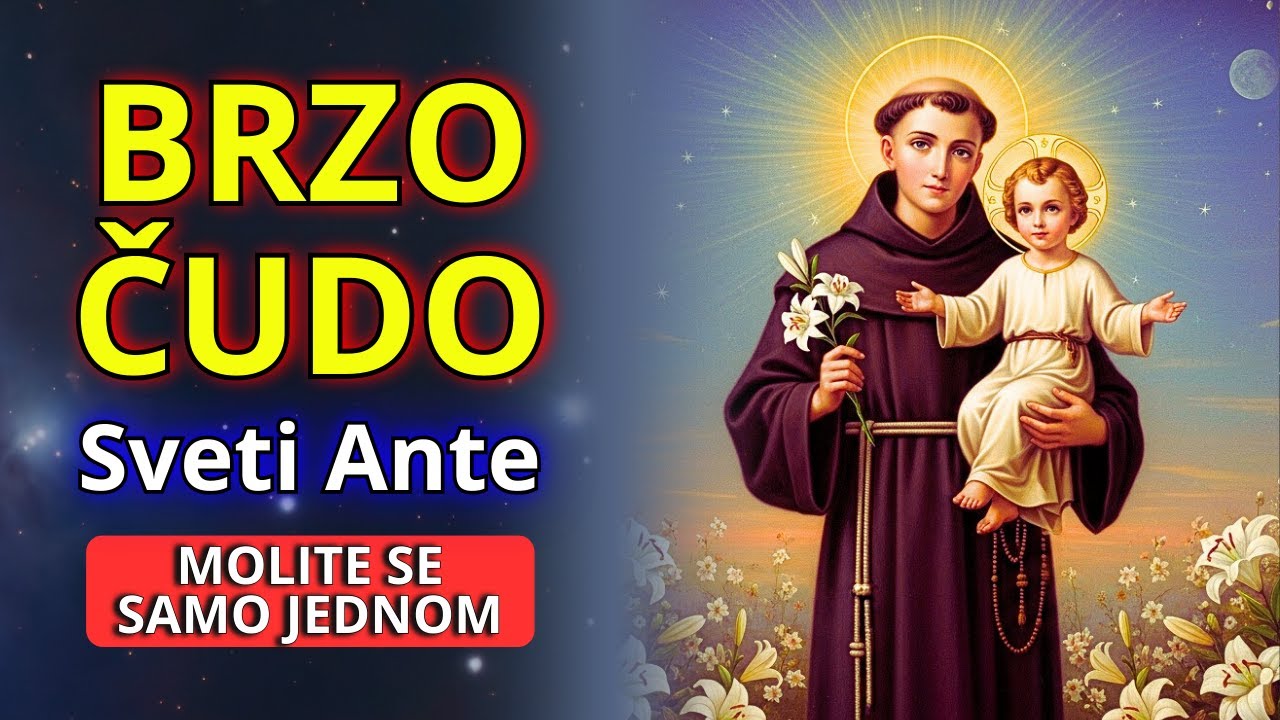 MOĆNA MOLITVA 13 minuta sa svetim Antom za hitno čudo