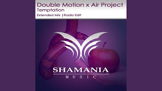 Temptation (Extended Mix) - Double Motion, Air Project