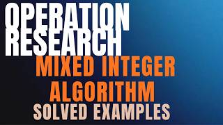 Mixed integer programming algorithm