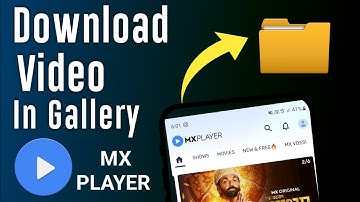 how to save mx player download video in gallery | mx player download video save in gallery |