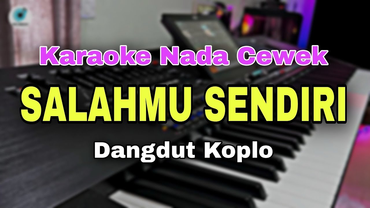 SALAHMU SENDIRI - CUT RANI || KARAOKE LIRIK DANGDUT KOPLO (NADA CEWEK)