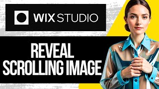How to Reveal a Scrolling Image in Wix Studio