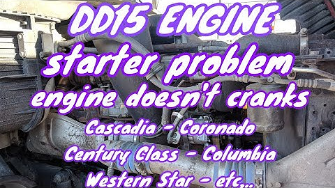 Freightliner Cascadia DD13 DD15 engine starter problem no cranks makes noise only clicks