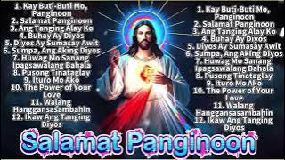 Best Tagalog Christian Songs Salamat Panginoon 🙏 Kay Buti Buti Mo Panginoon 2025 ⛅