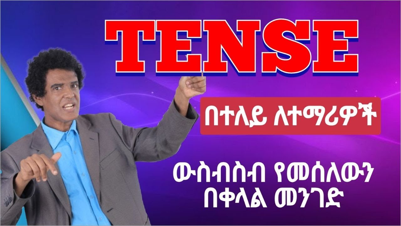 Teacher nigus 83 - Tense Revision