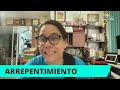 Arrepentimiento - Ptra. Yareli Velázquez Roque