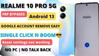 Realme 10 pro 5g Frp Bypass 2023| RMX 3660 android 13| no Talkback |no reset option|