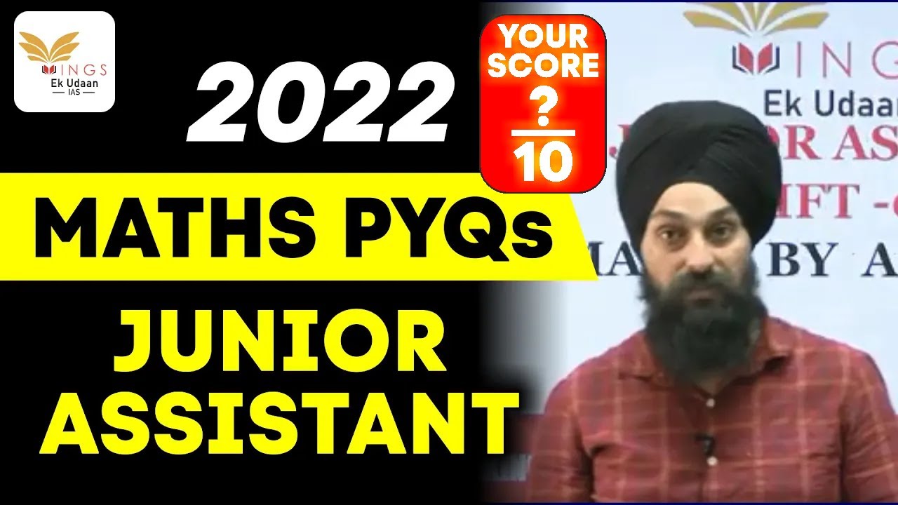 PYQs of JUNIOR ASSISTANT 2022 II MATHS II AJIT SIR