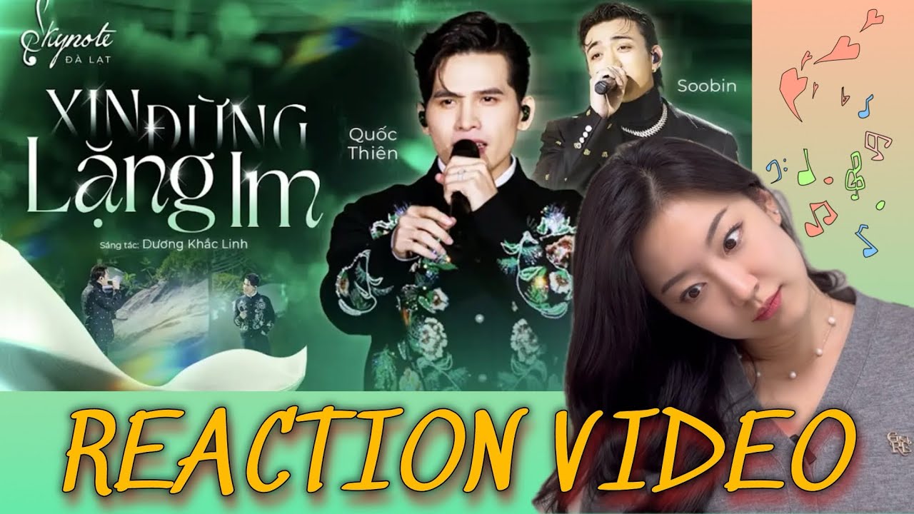 XIN ĐỪNG LẶNG IM - Quốc Thiên ft. SOOBIN REACTION🫢💖