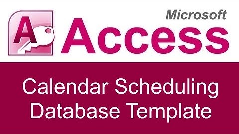Microsoft Access Calendar Scheduling Database Template