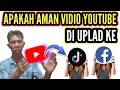 Apa  aman viduio youtube di upload ke aplikasi lain ini jawabannya