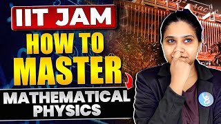 IIT JAM Physics 2026 Preparation Strategy - How To Master In Mathematical Physics