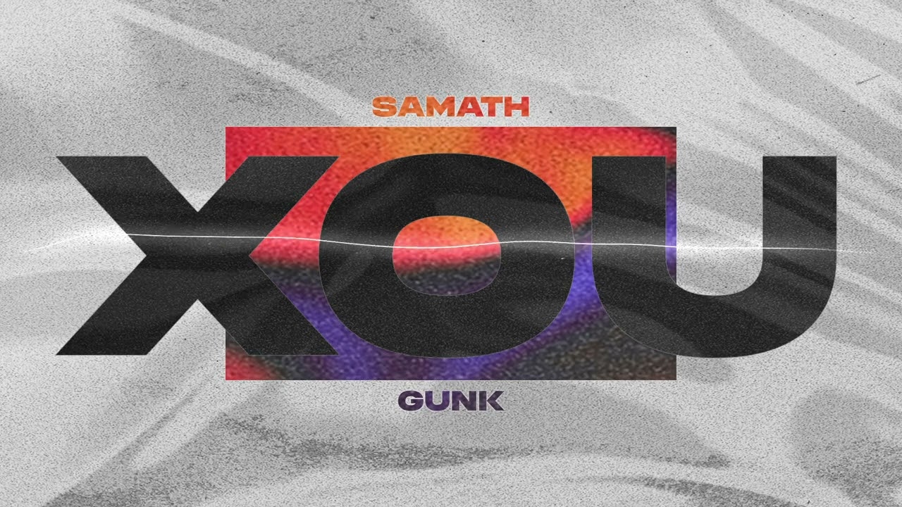 Samath - Gunk auf YouTube ansehen Samath - Gunk auf YouTube ansehen