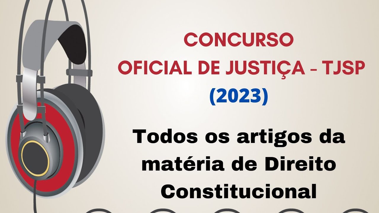 CONCURSO TJSP Oficial de Justiça Direito Constitucional YouTube