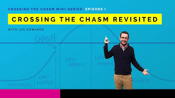 Crossing the Chasm Revisited