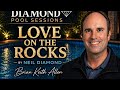 Love on the Rocks | Neil Diamond Cover | Diamond Pool Sessions | Brian Keith Allen