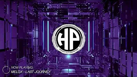 MeLoX - Last Journey [HQ Edit] (Hardstyle)