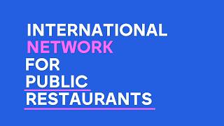 Launch: International Network for Public Restaurants