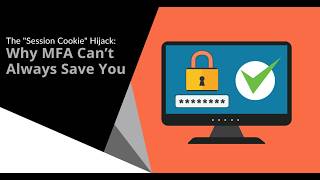 The "Session Cookie" Hijack: Why MFA Can’t Always Save You