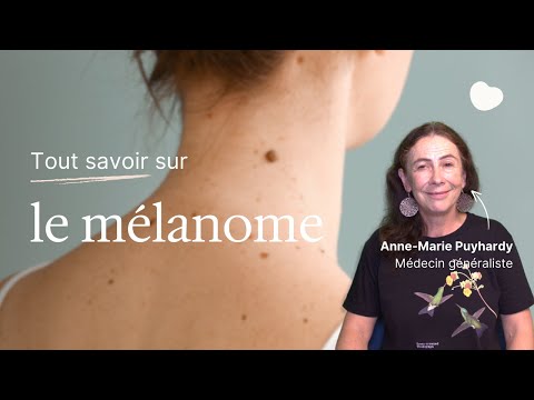 Mélanome : causes, symptômes, prévention - video from MedecinDirect