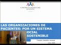 Organizaciones de pacientes por un sistema sanitario y social equitativo y sostenible. T. Castillo