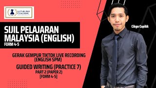 English SPM TikTok Live Recording (Guided Writing)